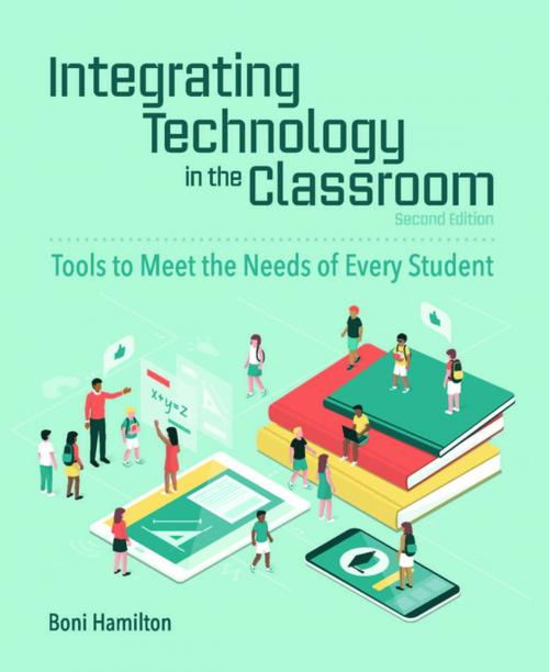 Cover of the book Integrating Technology in the Classroom by Boni Hamilton, International Society for Technology in Education