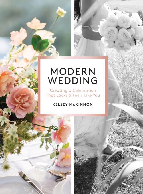 Cover of the book Modern Wedding by Kelsey McKinnon, Artisan
