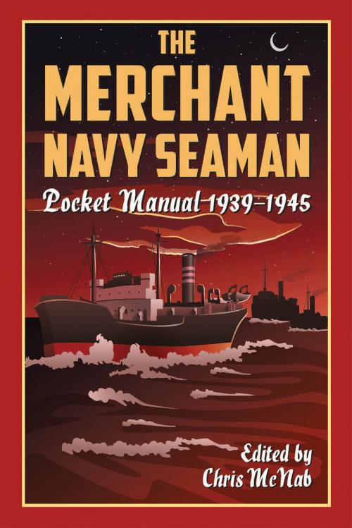 Cover of the book The Merchant Navy Seaman Pocket Manual 1939-1945 by , Casemate UK