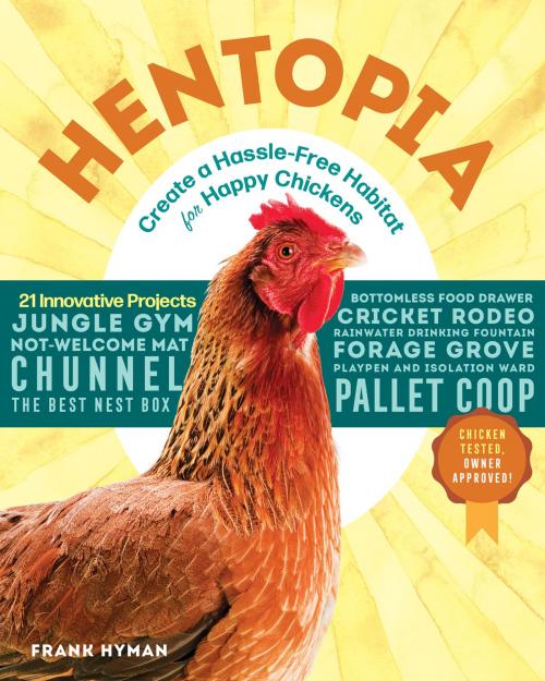 Cover of the book Hentopia by Frank Hyman, Storey Publishing, LLC