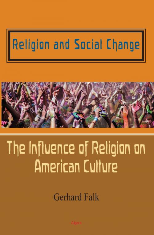 Cover of the book Religion and Social Change by Gerhard Falk, Algora Publishing