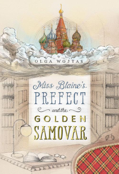 Cover of the book Miss Blaine's Prefect and the Golden Samovar by Olga Wojtas, Felony & Mayhem Press