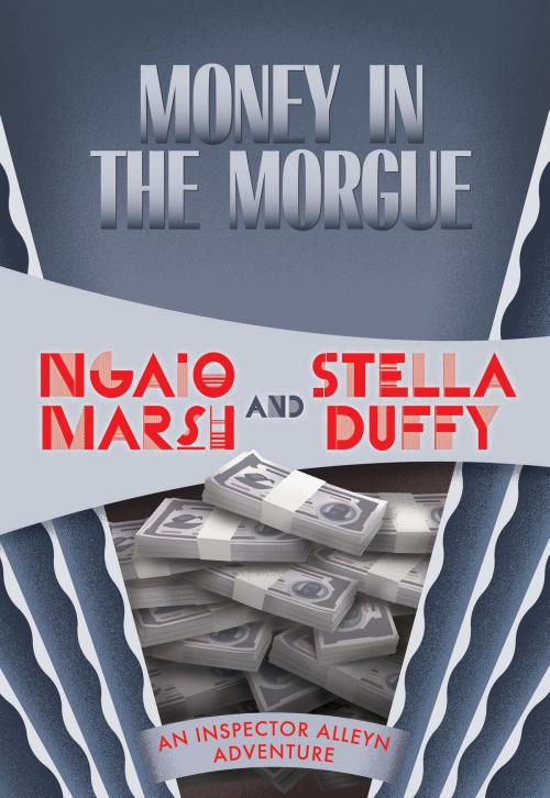 Cover of the book Money in the Morgue by Ngaio Marsh, Stella Duffy, Felony & Mayhem Press