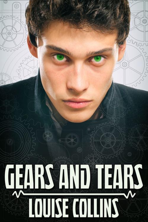 Cover of the book Gears and Tears by Louise Collins, JMS Books LLC