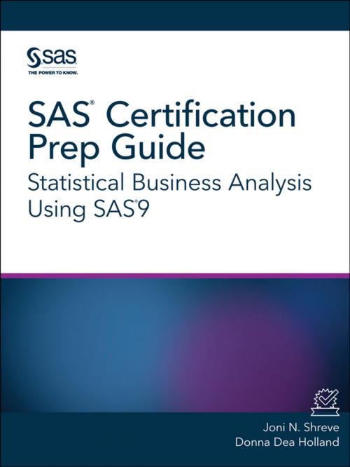 Cover of the book SAS Certification Prep Guide by Joni N. Shreve, Donna Dea Holland, SAS Institute