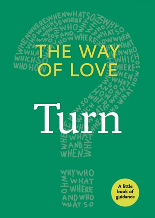 Cover of the book The Way of Love: Turn by Church Publishing, Church Publishing Inc.