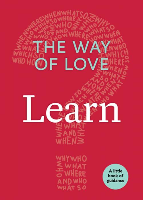 Cover of the book The Way of Love: Learn by Church Publishing, Church Publishing Inc.