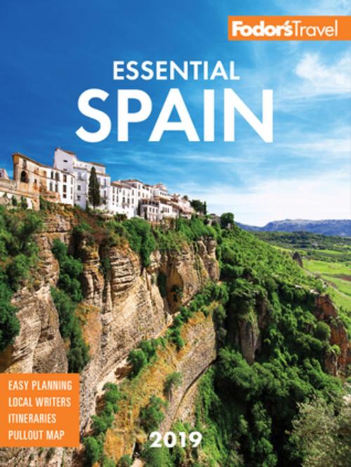 Cover of the book Fodor's Essential Spain 2019 by Fodor's Travel Guides, Fodor's Travel