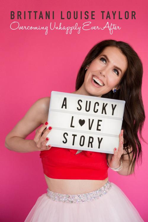 Cover of the book A Sucky Love Story by Brittani Louise Taylor, Post Hill Press