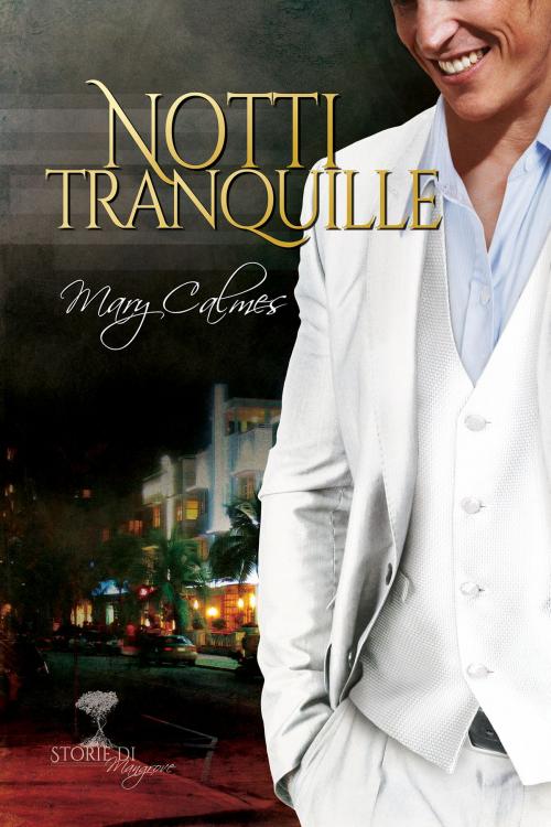 Cover of the book Notti tranquille by Mary Calmes, Dreamspinner Press
