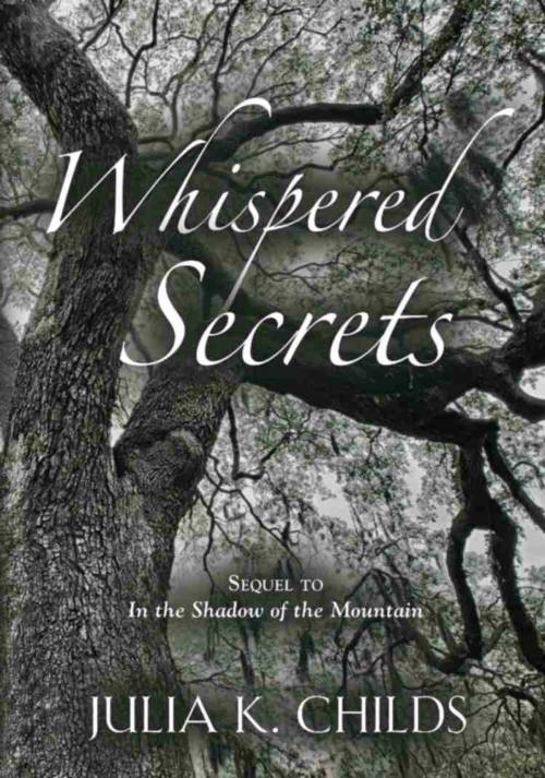 Cover of the book Whispered Secrets by Julia K. Childs, BookLocker.com, Inc.