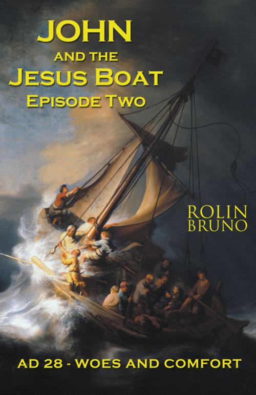 Cover of the book John and the Jesus Boat Episode Two by Rolin Bruno, Stonewall Press