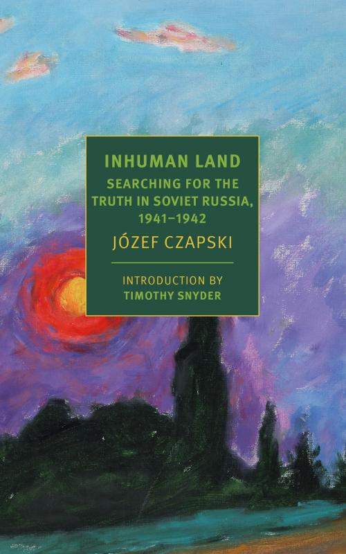 Cover of the book Inhuman Land by Jozef Czapski, New York Review Books