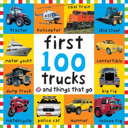 Cover of the book Big Board First 100 Trucks and Things That Go by Roger Priddy, St. Martin's Press