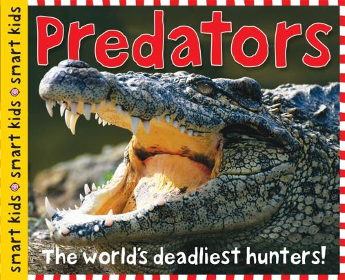 Cover of the book Smart Kids: Predators by Roger Priddy, St. Martin's Press