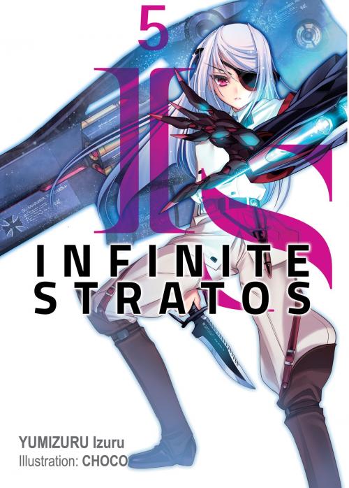 Cover of the book Infinite Stratos: Volume 5 by Izuru Yumizuru, J-Novel Club