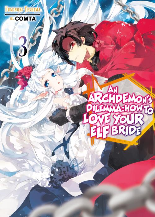 Cover of the book An Archdemon's Dilemma: How to Love Your Elf Bride: Volume 3 by Fuminori Teshima, J-Novel Club