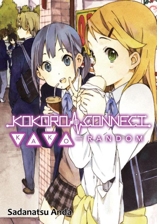 Cover of the book Kokoro Connect Volume 3: Kako Random by Sadanatsu Anda, J-Novel Club
