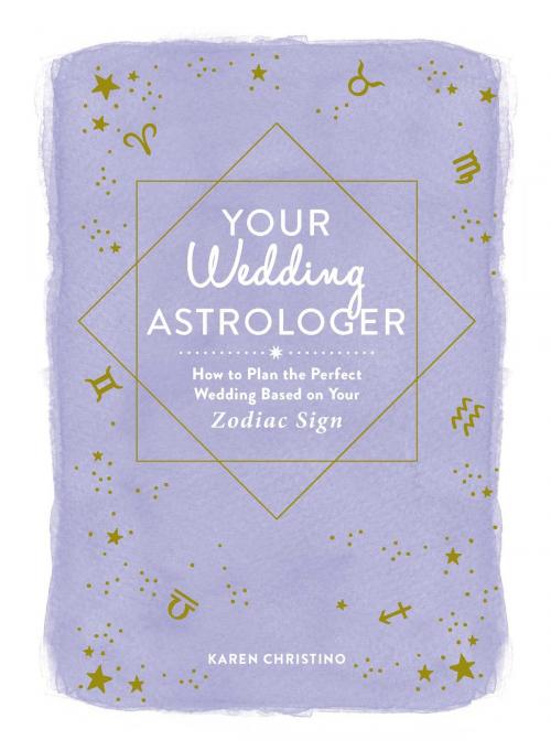 Cover of the book Your Wedding Astrologer by Karen Christino, Adams Media