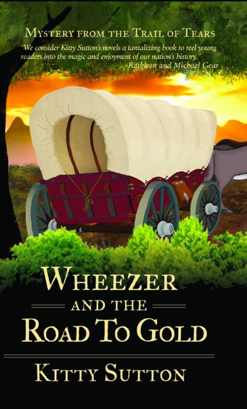 Cover of the book Wheezer and the Road to Gold by Kitty Sutton, Kathleen Sutton