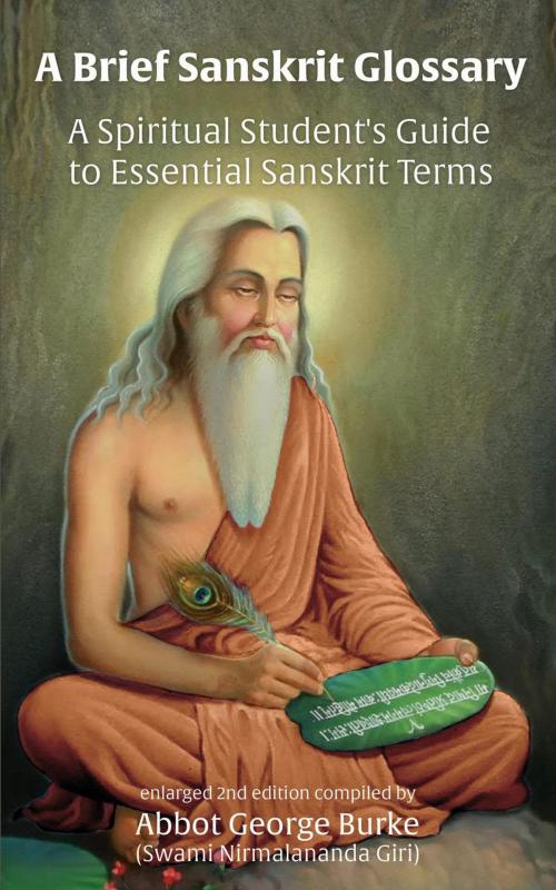 Cover of the book A Brief Sanskrit Glossary: A Spiritual Student's Guide to Essential Sanskrit Terms by Abbot George Burke, Abbot George Burke (Swami Nirmalananda Giri)