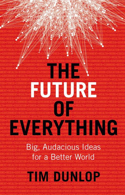 Cover of the book The Future of Everything by Tim Dunlop, University of New South Wales Press