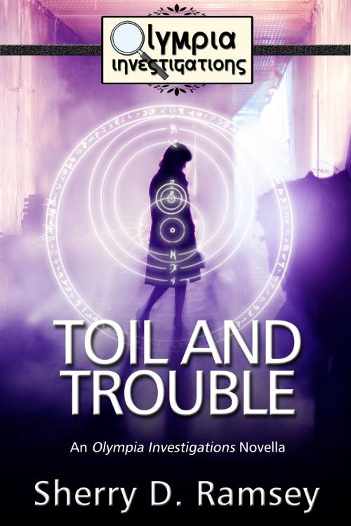 Cover of the book Toil and Trouble by Sherry D. Ramsey, Sherry D. Ramsey