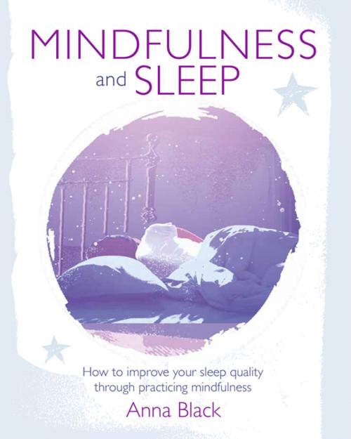 Cover of the book Mindfulness and Sleep by Anna Black, Ryland Peters & Small