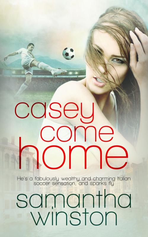 Cover of the book Casey Come Home by Samantha Winston, Totally Entwined Group Ltd