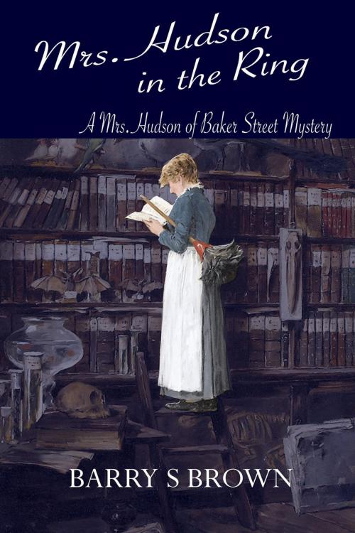 Cover of the book Mrs. Hudson in the Ring by Barry S Brown, Andrews UK