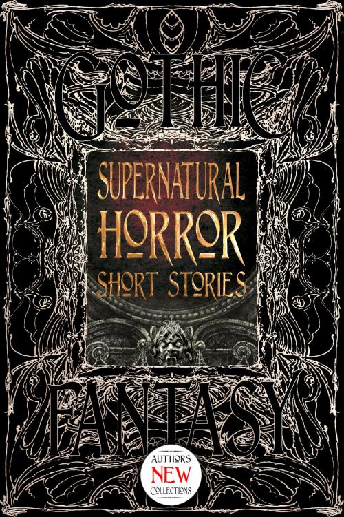 Cover of the book Supernatural Horror Short Stories by Flame Tree Studio, Daniele Bonfanti, Carolyn Charron, Flame Tree Publishing