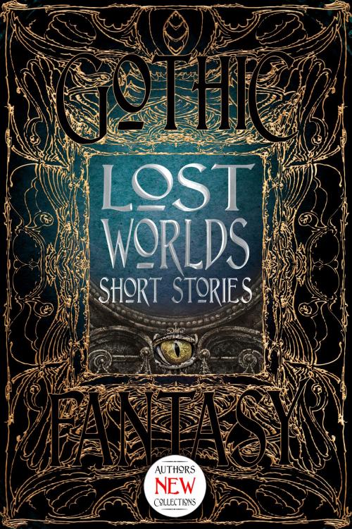 Cover of the book Lost Worlds Short Stories by Flame Tree Studio, Mike Adamson, Sarah L. Byrne, Flame Tree Publishing