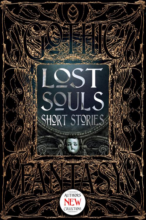 Cover of the book Lost Souls Short Stories by Flame Tree Studio, Sara Dobie Bauer, Sarah L. Byrne, Flame Tree Publishing