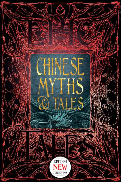 Cover of the book Chinese Myths & Tales by Flame Tree Studio, Flame Tree Publishing