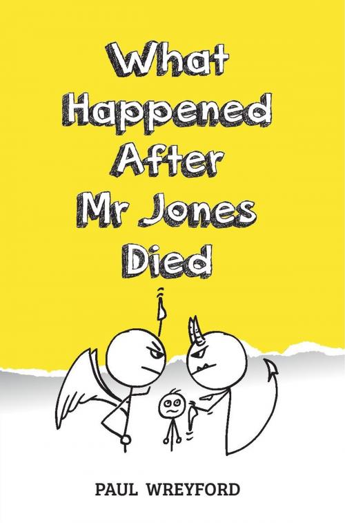 Cover of the book What Happened After Mr Jones Died by Paul Wreyford, Onwards and Upwards Publishers