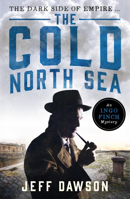 Cover of the book The Cold North Sea by Jeff Dawson, Canelo