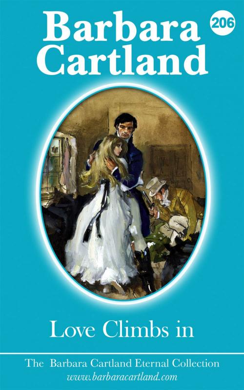 Cover of the book 206. Love Climbs In by Barbara Cartland, Barbara Cartland Ebooks Ltd