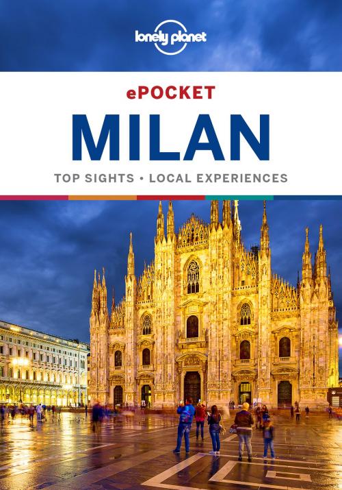 Cover of the book Lonely Planet Pocket Milan by Lonely Planet, Lonely Planet Global Limited