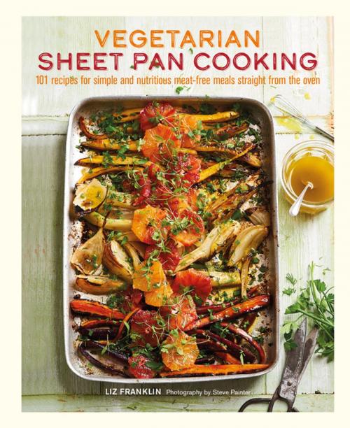 Cover of the book Vegetarian Sheet Pan Cooking by Liz Franklin, Ryland Peters & Small