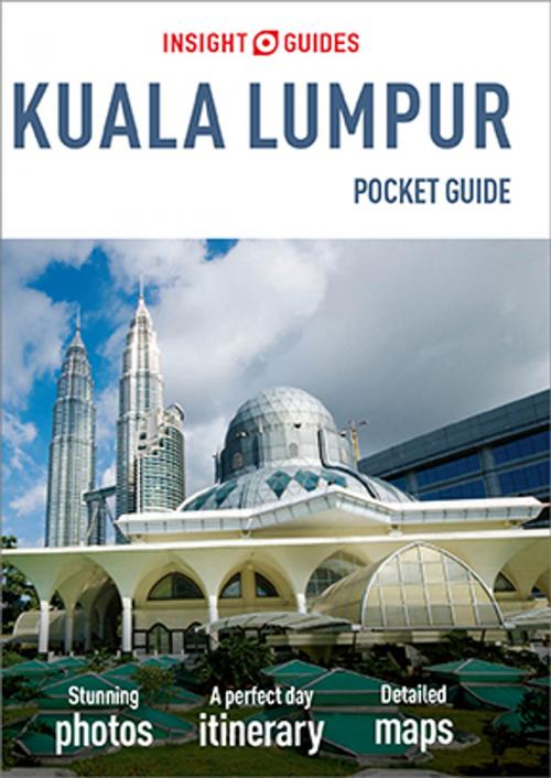 Cover of the book Insight Guides Pocket Kuala Lumpur (Travel Guide eBook) by Insight Guides, Apa Publications