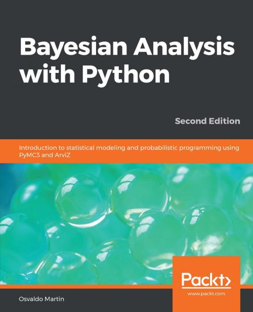 Cover of the book Bayesian Analysis with Python by Osvaldo Martin, Packt Publishing