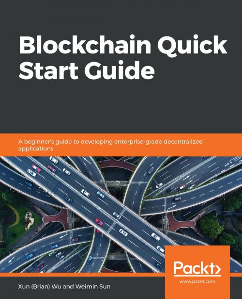 Cover of the book Blockchain Quick Start Guide by Xun (Brian) Wu, Weimin Sun, Packt Publishing