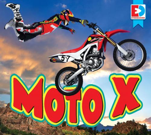 Cover of the book Moto X by John Willis, Weigl Publishers Inc.