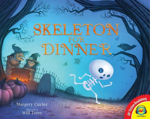 Cover of the book Skeleton for Dinner by Margery Cuyler, Weigl Publishers Inc.