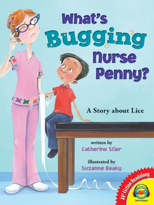 Cover of the book What's Bugging Nurse Penny? by Catherine Stier, Weigl Publishers Inc.