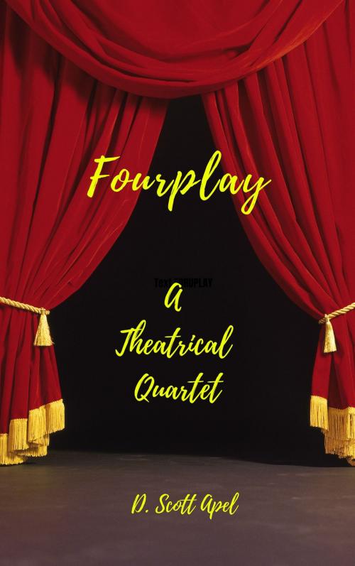 Cover of the book Fourplay by D. Scott Apel, D. Scott Apel