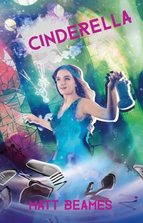 Cover of the book Cinderella by Matt Beames, Aurora Metro Books