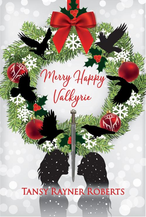 Cover of the book Merry Happy Valkyrie by Tansy Rayner Roberts, Twelfth Planet Press