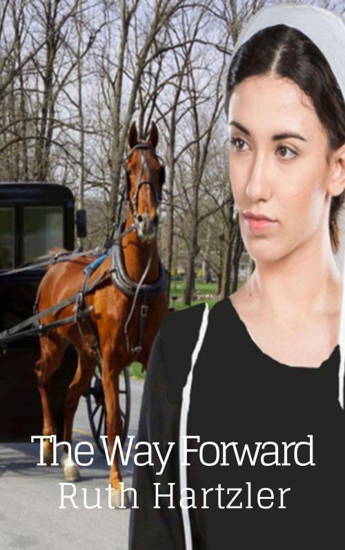 Cover of the book The Way Forward by Ruth Hartzler, Amish Romance Books