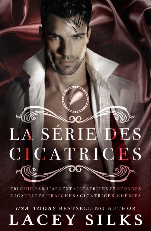 Cover of the book La série des Cicatrices by Lacey Silks, MyLit Publishing